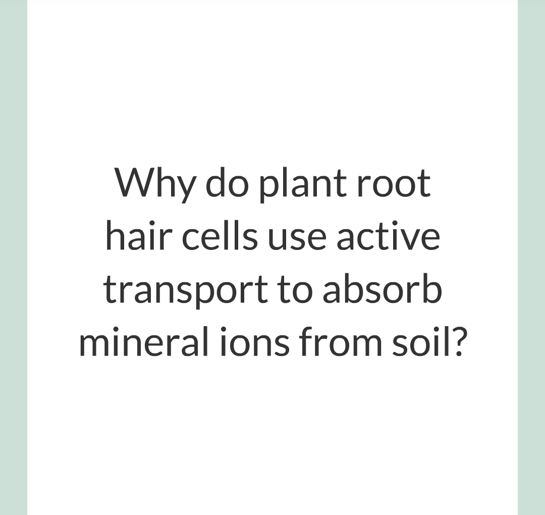 ../../../Biology/Biology Flashcards/0610 MC Questions from Key Cards/1 - Cell Biology/5 - Diffusion, Osmosis and Active Transport/23.png