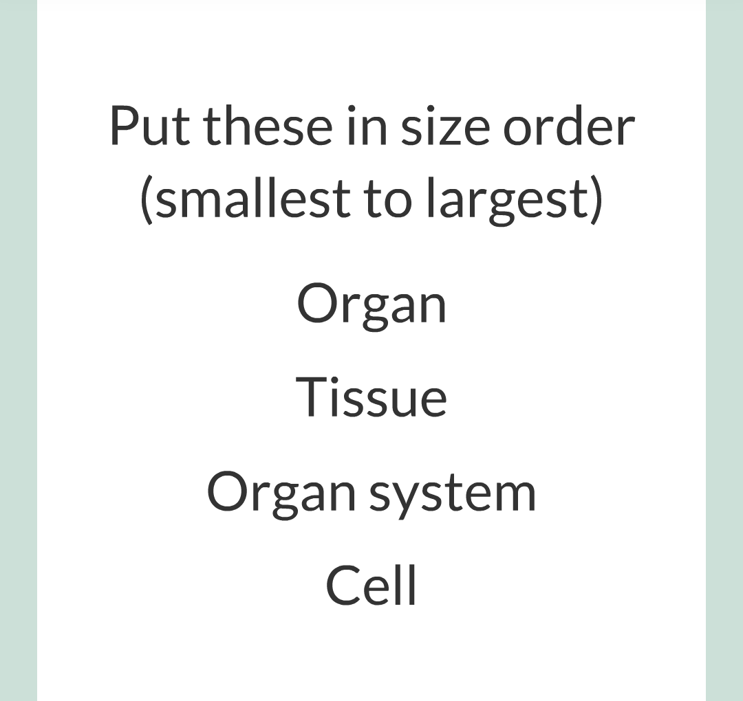 ../../../Biology/Biology Flashcards/0610 MC Questions from Key Cards/2 - Organization/1 - Principles of Organization/07.png