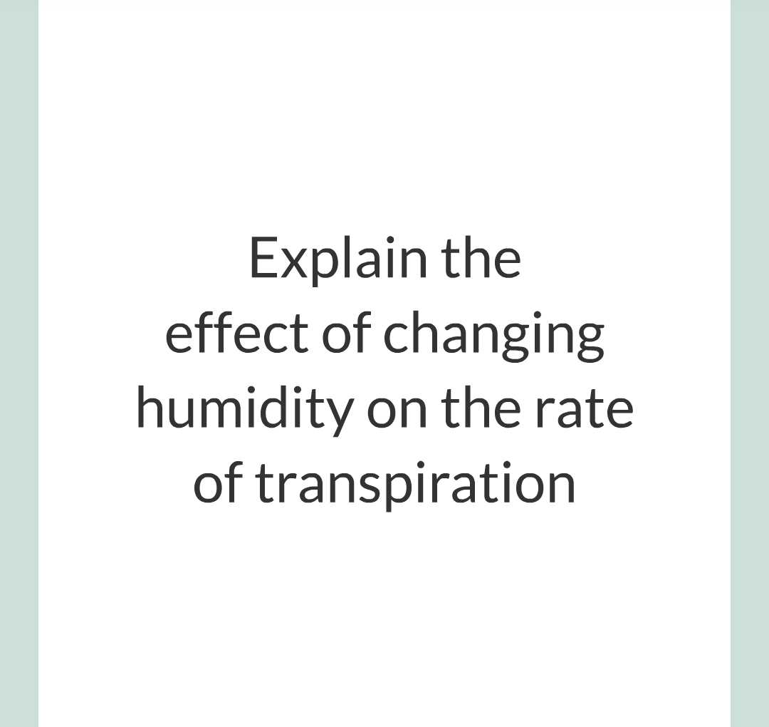 ../../../Biology/Biology Flashcards/0610 MC Questions from Key Cards/2 - Organization/12 - Transpiration and Translocation/15.png