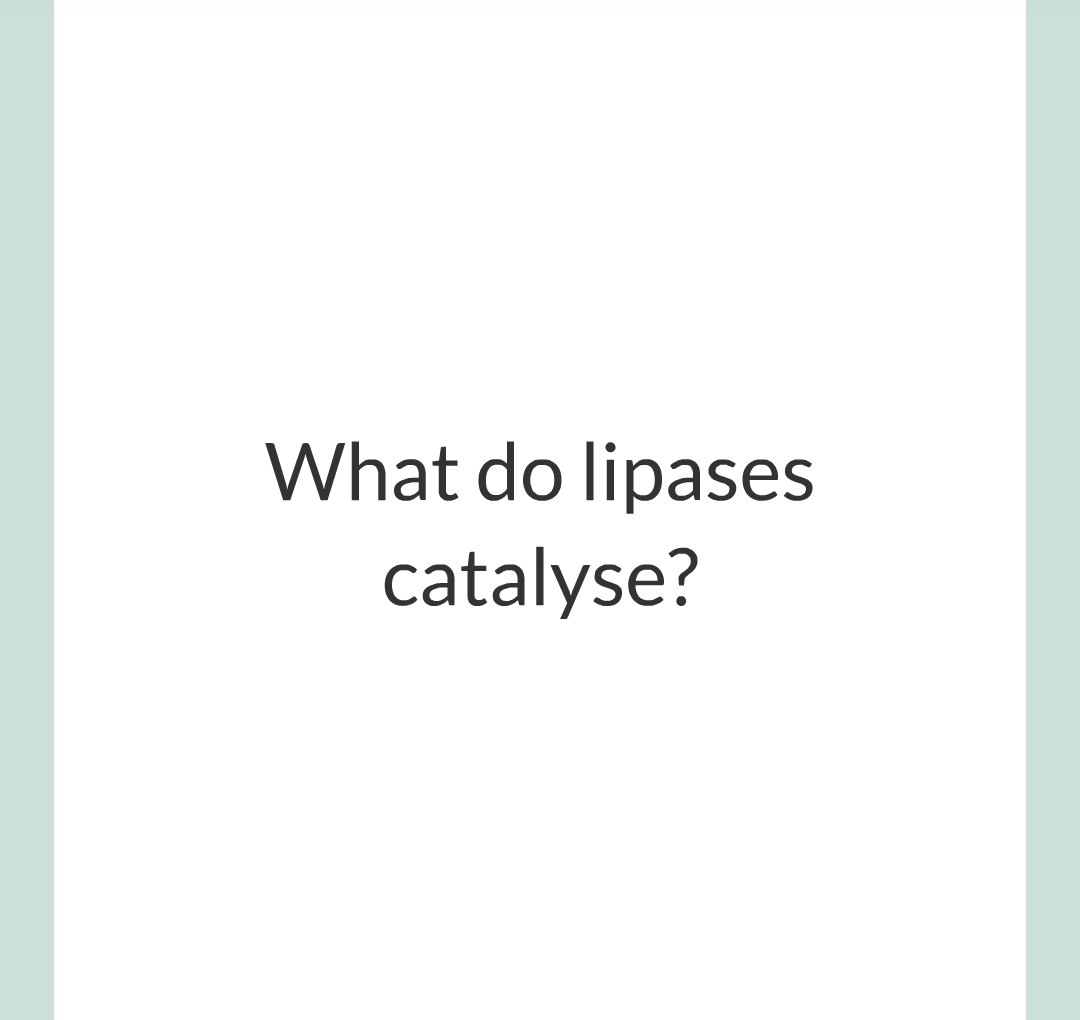 ../../../Biology/Biology Flashcards/0610 MC Questions from Key Cards/2 - Organization/3 - Digestion and Enzymes/15.png