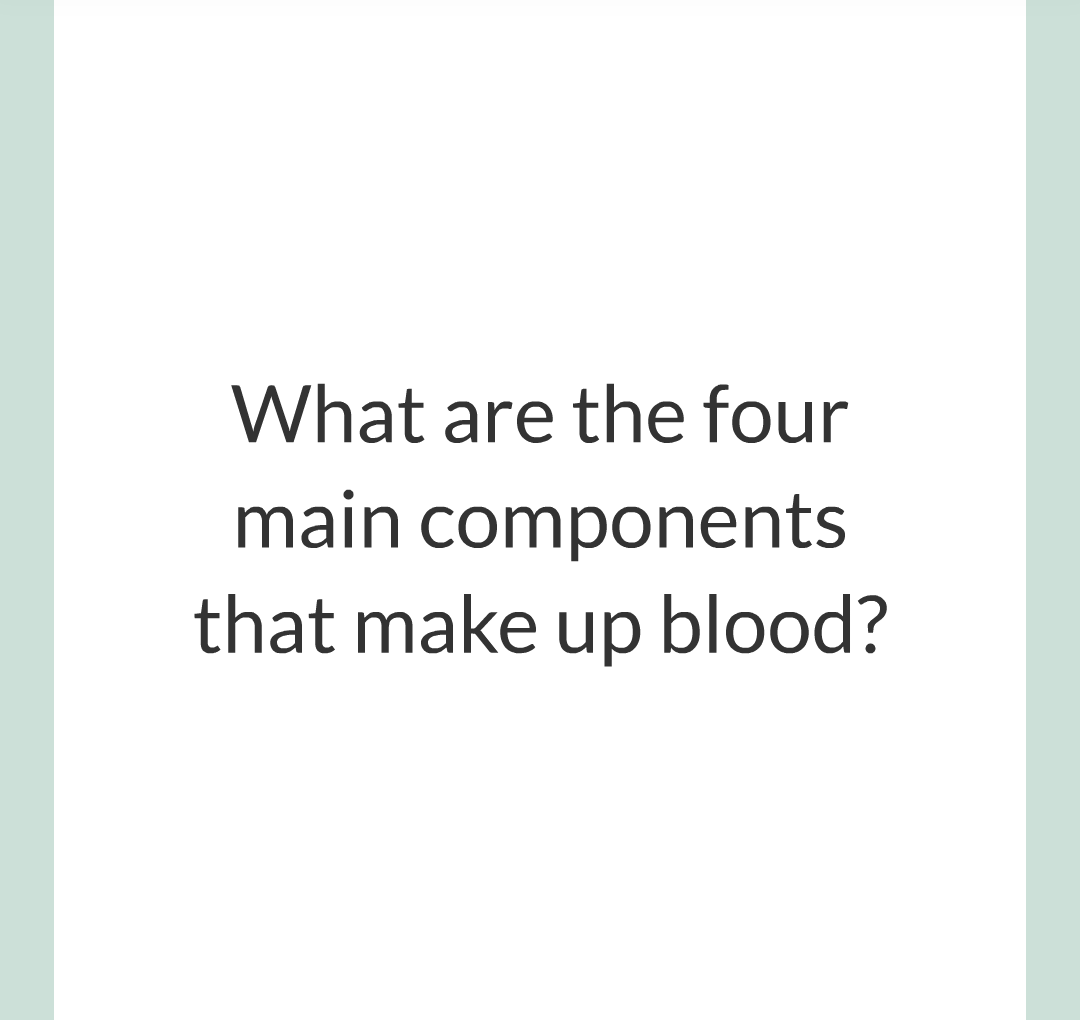 ../../../Biology/Biology Flashcards/0610 MC Questions from Key Cards/2 - Organization/6 - Blood Vessels and Blood/15.png