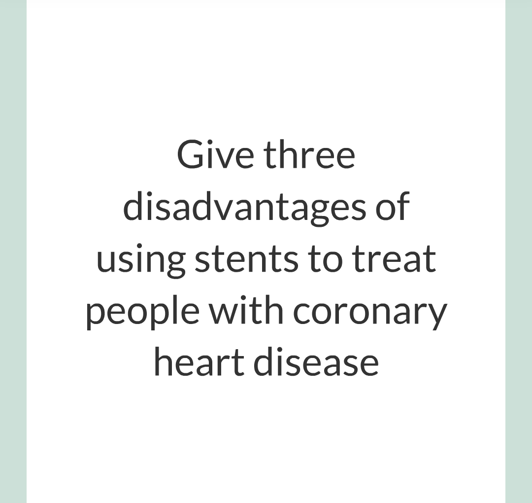 ../../../Biology/Biology Flashcards/0610 MC Questions from Key Cards/2 - Organization/7 - Treating Cardiovascular Disease/07.png
