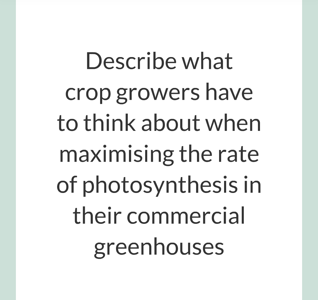 ../../../Biology/Biology Flashcards/0610 MC Questions from Key Cards/3 - Bioenergetics/2 - Rate of Photosynthesis/021.png